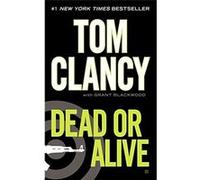 Dead or Alive (Jack Ryan Novel) - [Livre en VO] Tom Clancy, Grant Blackwood (Auteur)