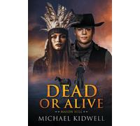 Dead Or Alive: Mason Hill