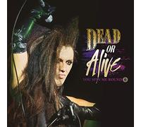 Dead or alive - You spin me round