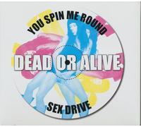 Dead Or Alive - You Spin Me Round/Sex Drive EP