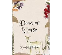 Dead or worse