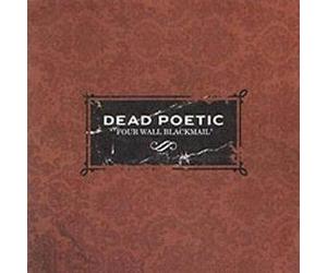 Dead Poetic - Four Wall Blackmail