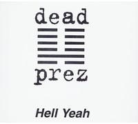 Dead Prez - Hell Yeah [Import]