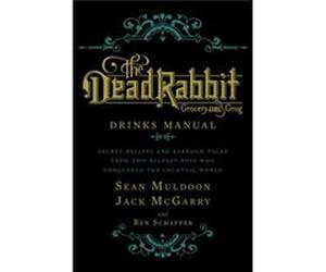 Dead Rabbit Drinks Manual, The (Hardcover) Sean Muldoon, Jack Mcgarry, Ben Schaffer (Auteur)