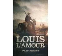Dead Ringer by Louis LAmour Louis L Amour (Auteur)