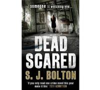 Dead Scared: Lacey Flint Series, Book 2 Bolton, Sharon (Auteur)