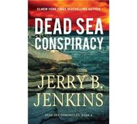 Dead Sea Conspiracy by Jerry B. Jenkins Jerry B. Jenkins (Auteur)