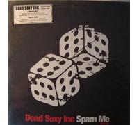 Dead Sexy Inc - Spam Me [Vinyl Single]