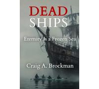Dead Ships: Eternity Is a Frozen Sea
