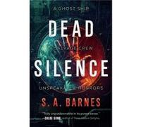 Dead Silence by S.A. Barnes S.A. Barnes (Auteur)