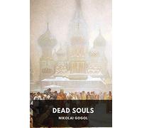 Dead Souls By Nikolai Gogol