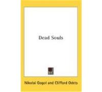 Dead Souls Gogol, Nikolai Vasil'evich (Auteur)