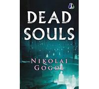 Dead Souls - Nikolai Gogol| Bestselling Masterpiece [Paperback]