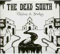 Dead South,the - Chains & Stakes (Ltd White Colored Edition)