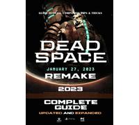 Dead Space Remake (2023) Complete Guide: Best Tips, Tricks and Strategies to Become a Pro Player [UPDATED AND EXPANDED]