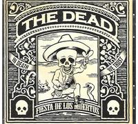 Dead, the - Fiesta de Los Muertos