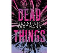 Dead Things - Jennifer Hartmann - Kensington books - ebook (ePub) - Livre