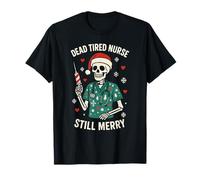 Dead Tired Chemise d'infirmière Squelette Merry Christmas Humour drôle T-Shirt