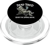 Dead Tired Ready for Spring Break Joke Spring Break Humour PopSockets PopGrip pour MagSafe