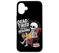 Dead Tired Still Reading Funny Squelette Amoureux Humour Coque pour iPhone 16 Plus