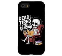 Dead Tired Still Reading Funny Squelette Amoureux Humour Coque pour iPhone SE (2020) / 7 / 8