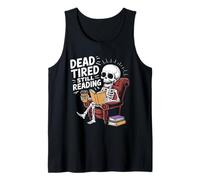 Dead Tired Still Reading Funny Squelette Amoureux Humour Débardeur