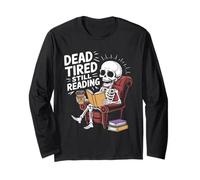 Dead Tired Still Reading Funny Squelette Amoureux Humour Manche Longue