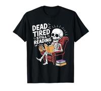 Dead Tired Still Reading Funny Squelette Amoureux Humour T-Shirt