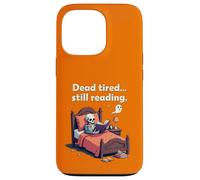 Dead Tired Still Reading Skeleton Humor Coque pour iPhone 13 Pro
