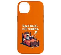 Dead Tired Still Reading Skeleton Humor Coque pour iPhone 14 Plus