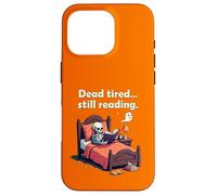 Dead Tired Still Reading Skeleton Humor Coque pour iPhone 16 Pro