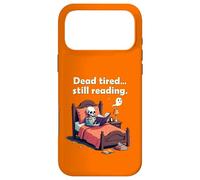 Dead Tired Still Reading Skeleton Humor Coque pour iPhone 17 Pro Max