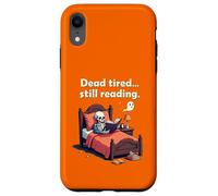 Dead Tired Still Reading Skeleton Humor Coque pour iPhone XR