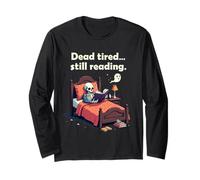Dead Tired Still Reading Skeleton Humor Manche Longue
