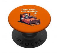 Dead Tired Still Reading Skeleton Humor PopSockets PopGrip Adhésif