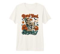 Dead Tired Still Spooky Squelette drôle Halloween Vintage T-Shirt Haut de Gamme