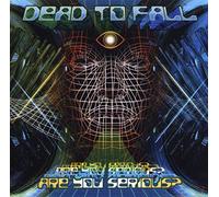 Dead to Fall - are You Serious [Import]