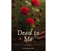 Dead to Me: A Christian's Guide to Toxic Family, Biblical Boundaries, and Sacred Peace