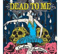 Dead to Me - Cuban Ballerina