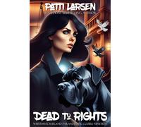 Dead to Rights - Patti Larsen - Auto-Édition - ebook (ePub) - Livre
