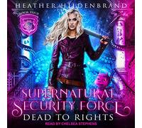 Dead to Rights (The Supernatural Security Force Series)