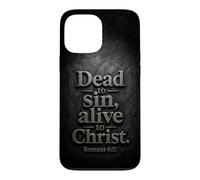 Dead to Sin, Alive to Christ - Romans 6:11 Christian Faith Coque pour iPhone 13 Pro Max