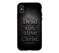 Dead to Sin, Alive to Christ - Romans 6:11 Christian Faith Coque pour iPhone X/XS
