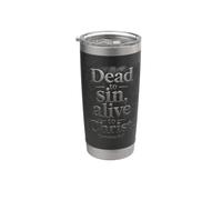 Dead to Sin, Alive to Christ - Romans 6:11 Christian Faith Gobelet isotherme en acier inoxydable double paroi