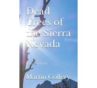 Dead Trees Of The Sierra Nevada: Volume 1 Of 1327