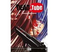 Dead tube T03 Mikoto Yamaguchi (Auteur), Touta Kitakawa (Dessinateur)