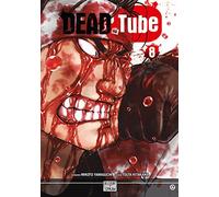 Dead Tube – Tome 8 – Delcourt