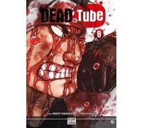 Dead tube T08 Mikoto Yamaguchi (Auteur), Touta Kitakawa (Dessinateur)