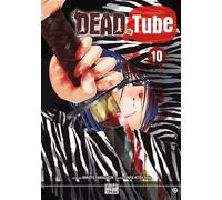 Mikoto Yamaguchi, Touta Kitakawa – Dead Tube – Tome 10 – Delcourt