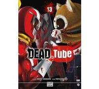 Dead Tube T13 Mikoto Yamaguchi (Auteur), Touta Kitakawa (Dessinateur)